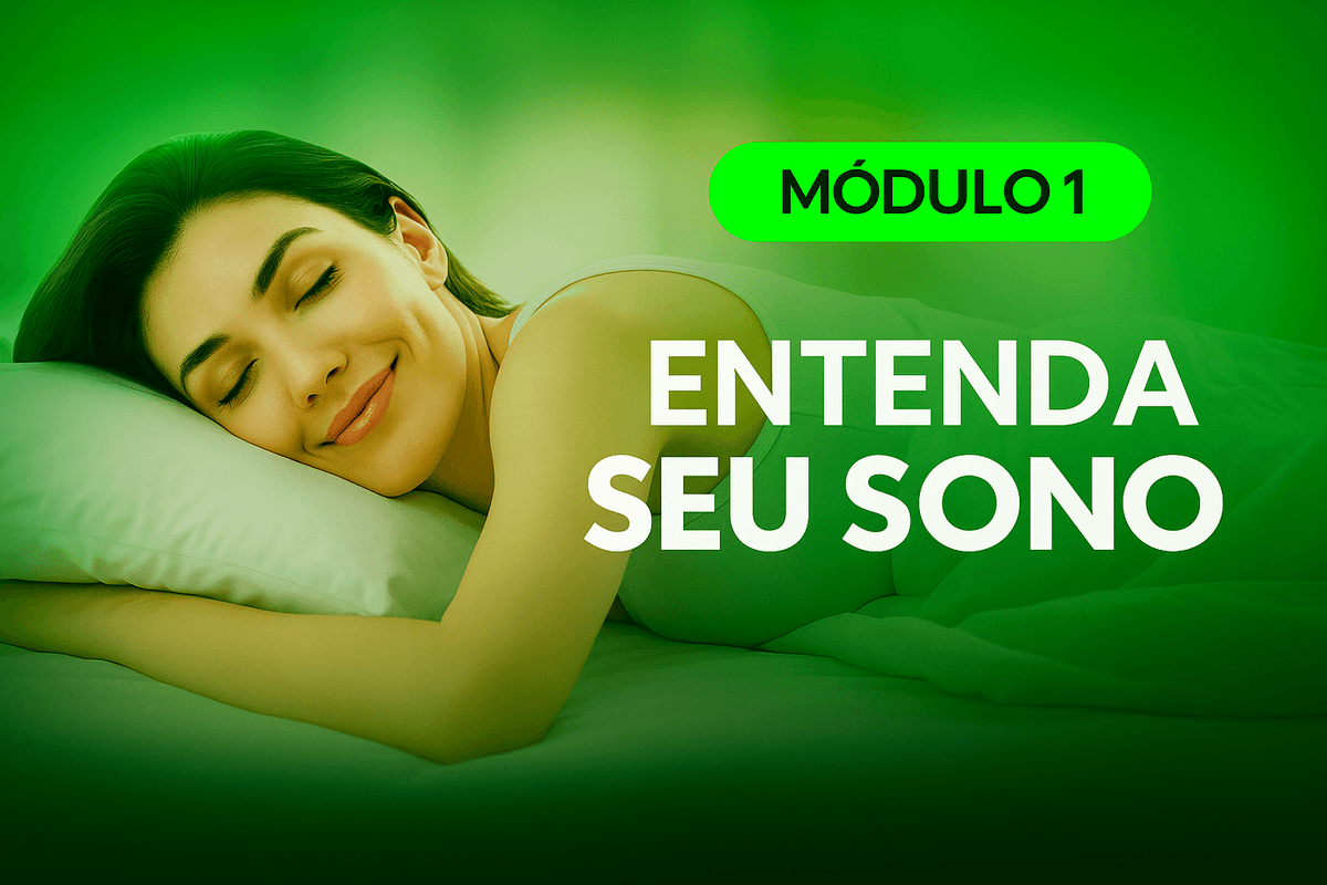 Capa do Módulo 1: Entenda Seu Sono